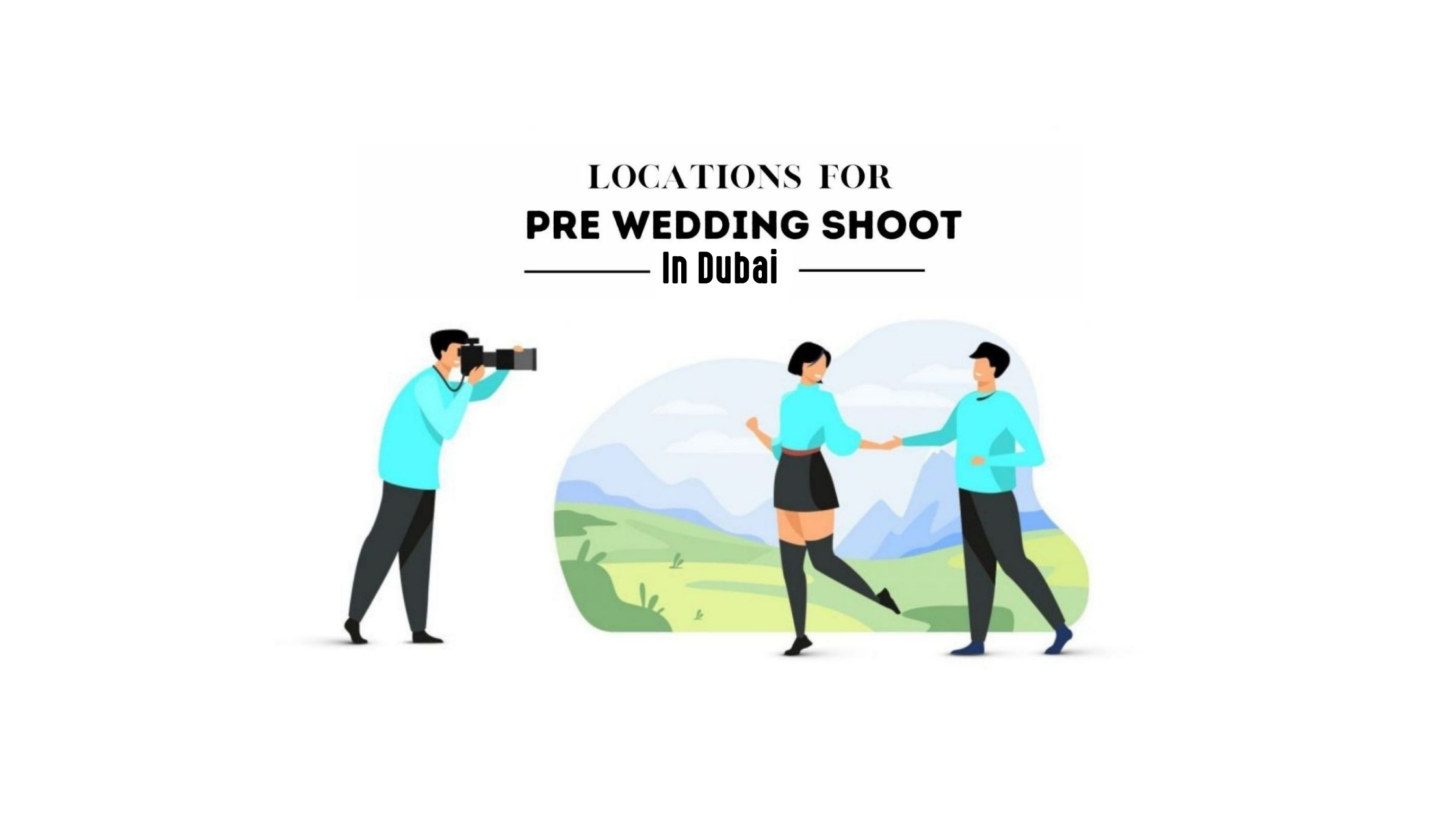 Locations for Pre wedding Shoot in Dubai