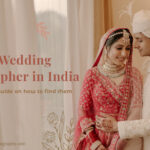 Best Wedding Photographer in India: A step-by-step guide on how to find them.
