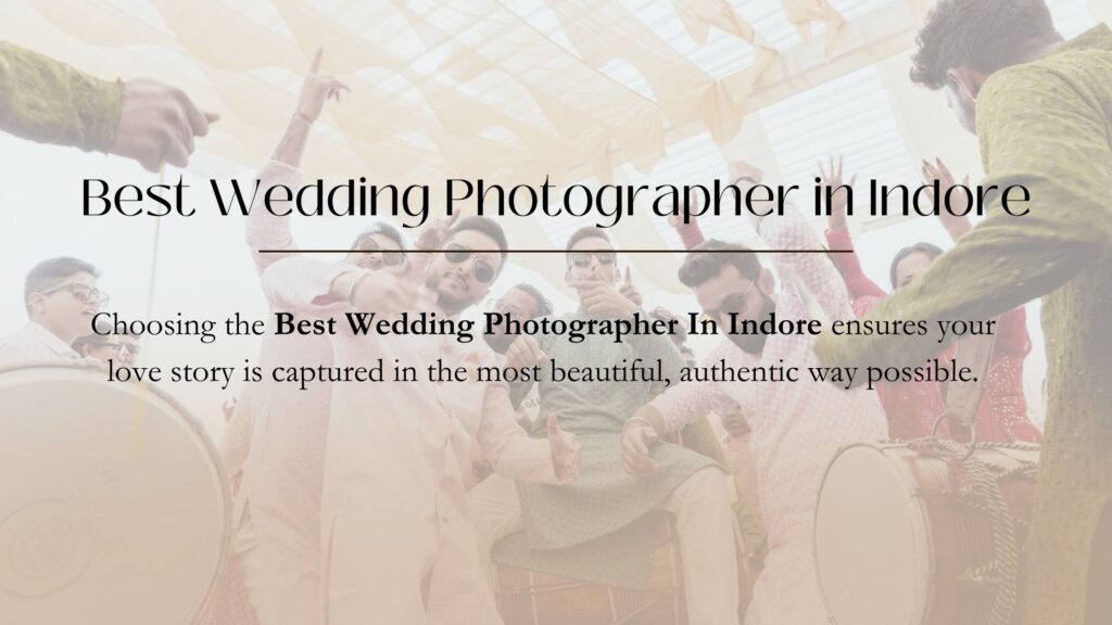best wedding photographer in Indore