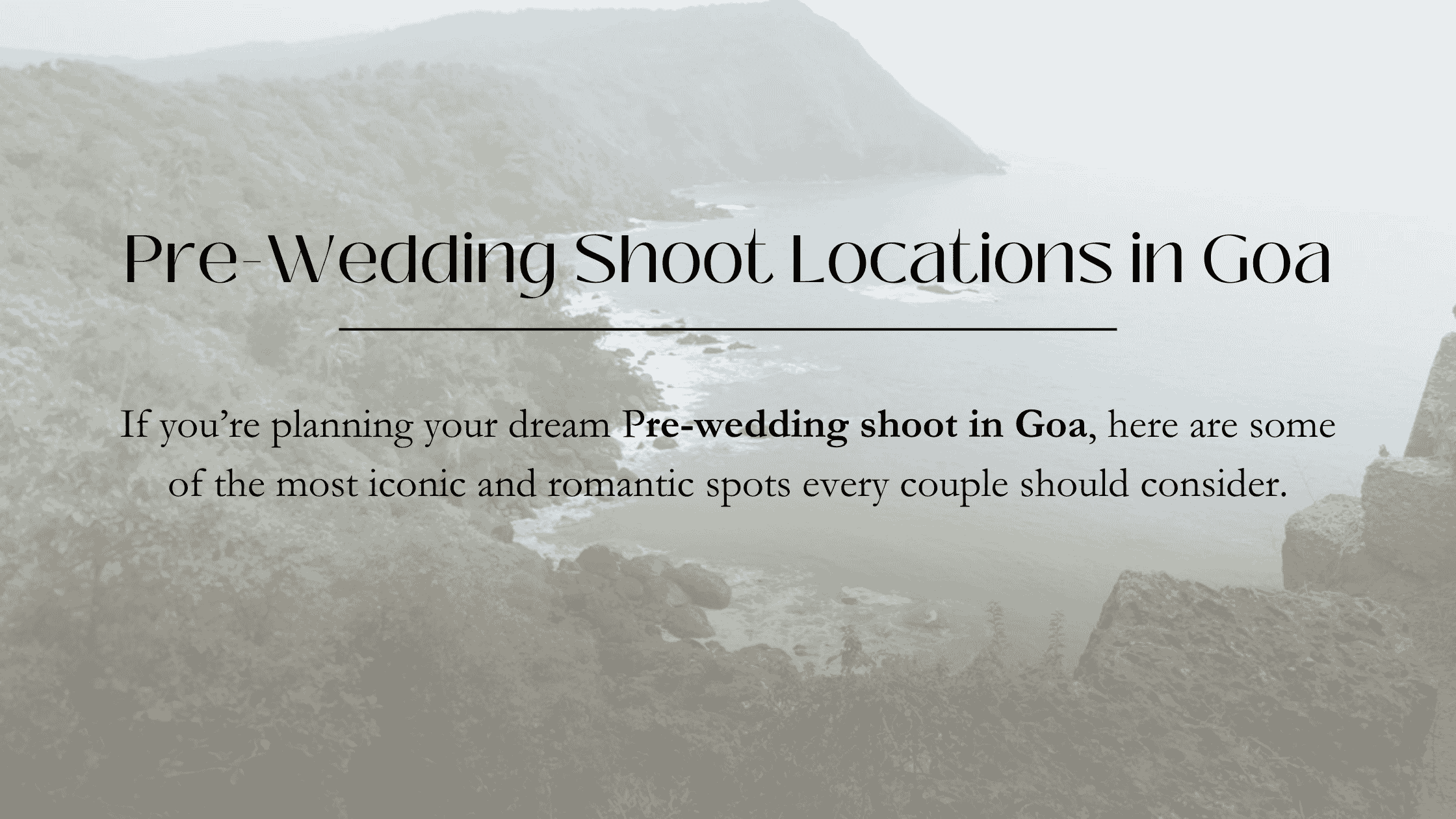 Top Pre-Wedding Shoot Locations in Goa